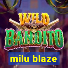 milu blaze